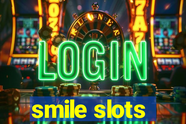 smile slots